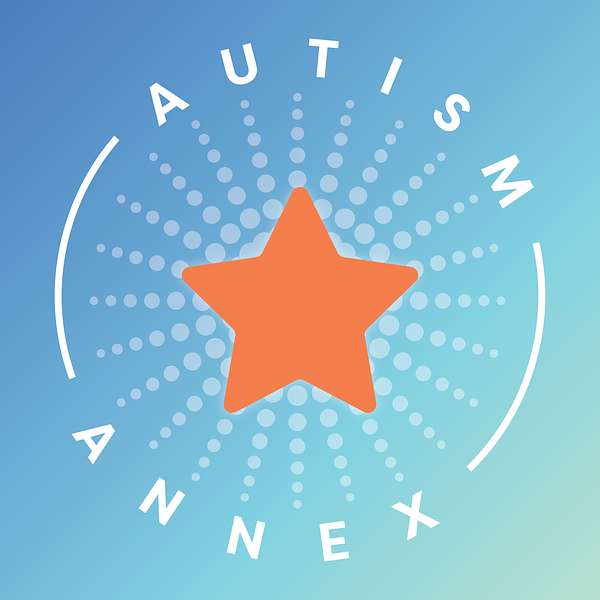 Autism Annex: The STAR Autism Support Podcast Podcast Artwork Image