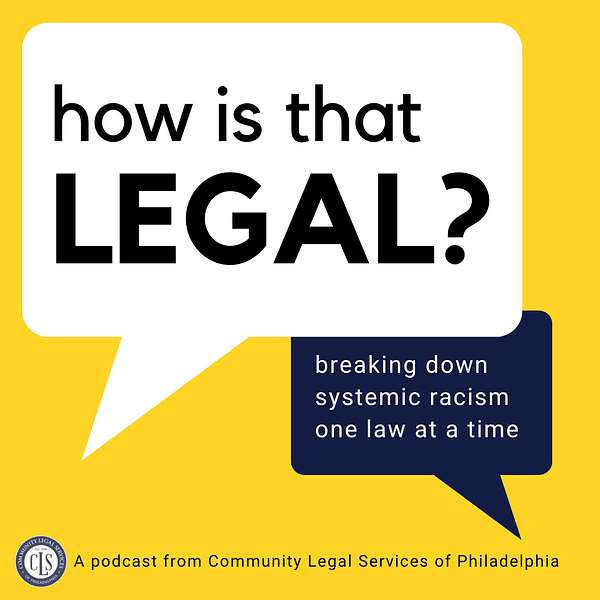 How Is That Legal?: Breaking Down Systemic Racism One Law at a Time Podcast Artwork Image