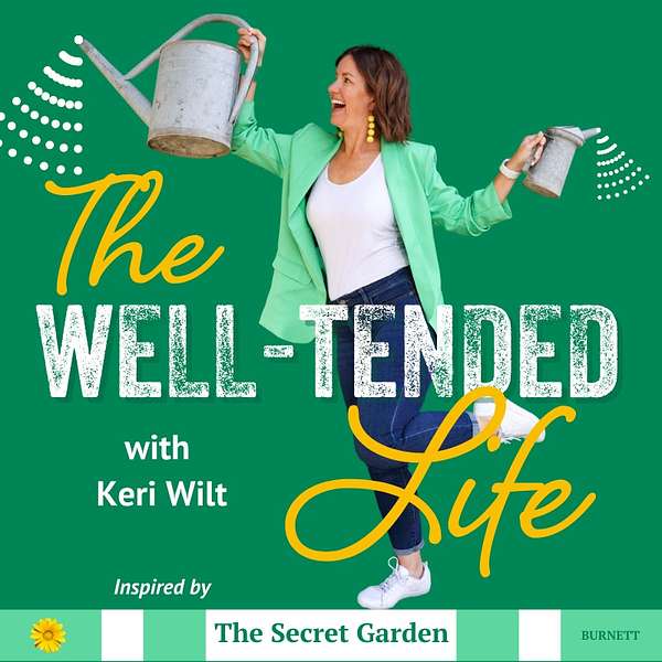 The Well-Tended Life  Podcast Artwork Image
