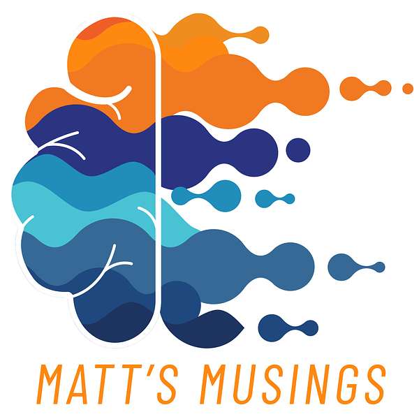 Matt's Musings Podcast Artwork Image