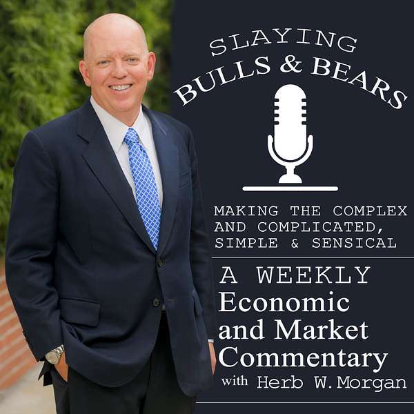 Slaying Bulls & Bears with Herb W. Morgan Podcast Artwork Image