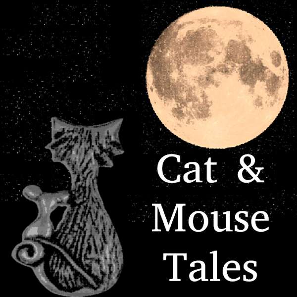 Cat and Mouse Tales Podcast Artwork Image