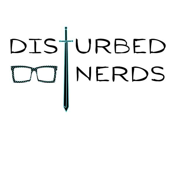 Disturbed Nerds Podcast Artwork Image