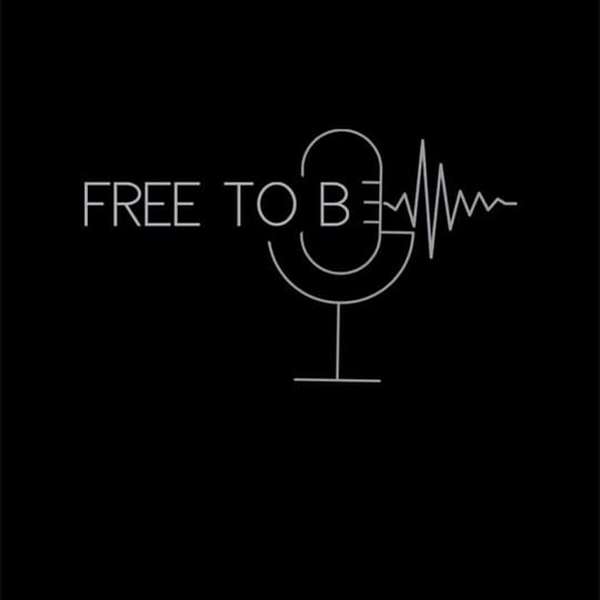 Free To Be  Podcast Artwork Image