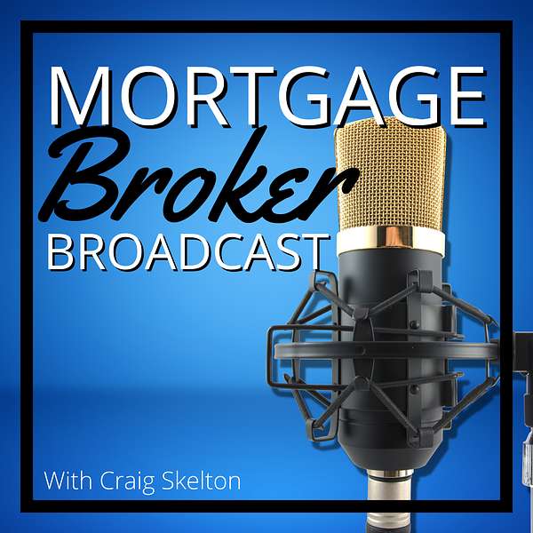 Mortgage Broker Broadcast Podcast Artwork Image