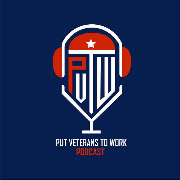 Put Veterans To Work Podcast Podcast Artwork Image