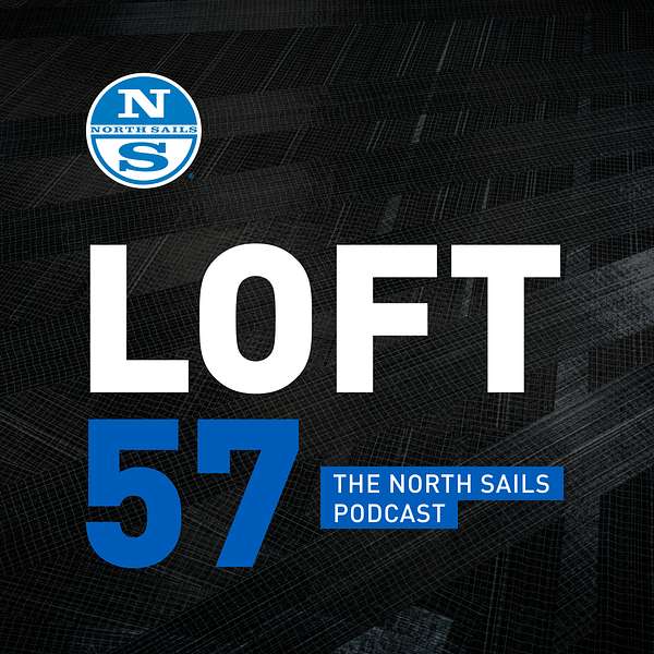Loft 57: The North Sails Podcast Podcast Artwork Image