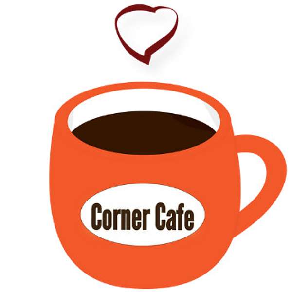 Artwork for Corner Cafe: Sharing the Story & Heart of an Artist, with a Pinch of Entertainment 