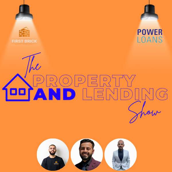 The Property and Lending Show  Podcast Artwork Image