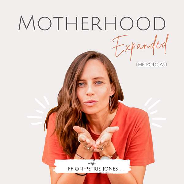 Motherhood Expanded Podcast Artwork Image