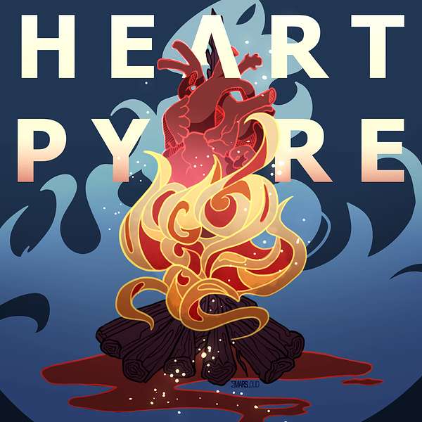 The Heart Pyre Podcast Artwork Image