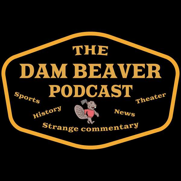 Dam Beaver Podcast Podcast Artwork Image