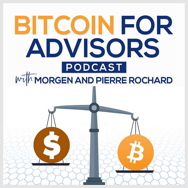 Bitcoin for Advisors Podcast Artwork Image