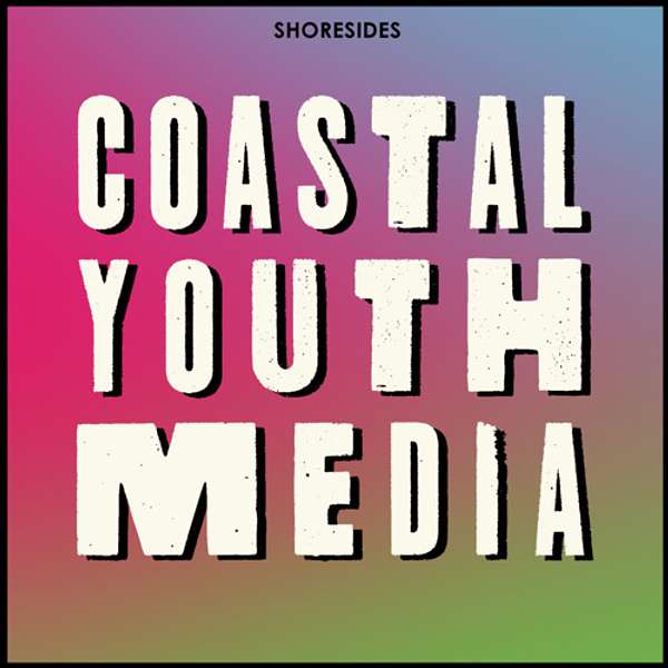 Coastal Youth Media Podcast Artwork Image