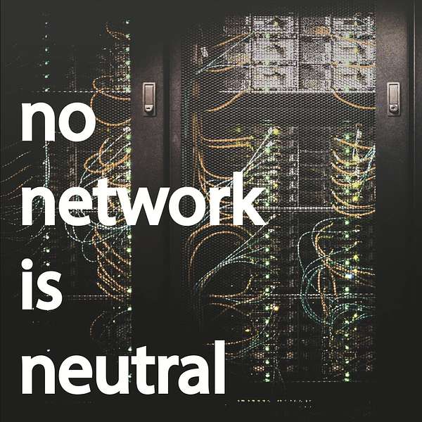 No Network Is Neutral Podcast Artwork Image