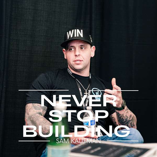 Never Stop Building Podcast Artwork Image