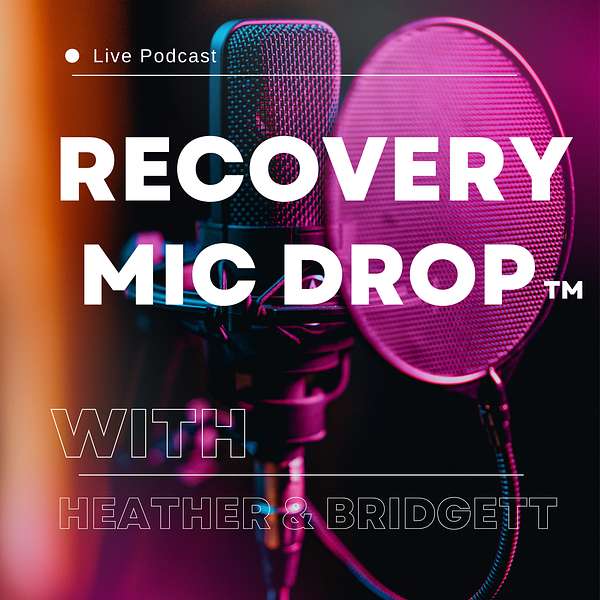 Recovery Mic Drop Podcast Artwork Image