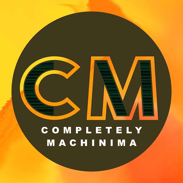 And Now For Something Completely Machinima Podcast Artwork Image