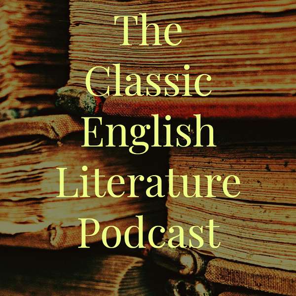 The Classic English Literature Podcast Podcast Artwork Image