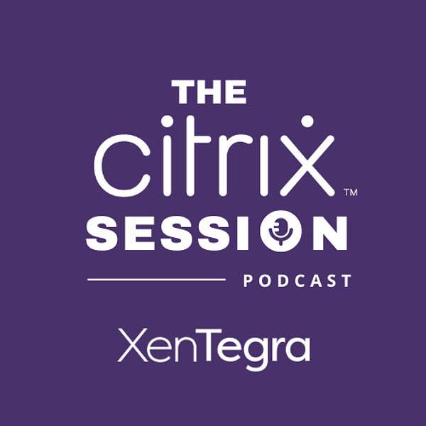 XenTegra - The Citrix Session Podcast Artwork Image