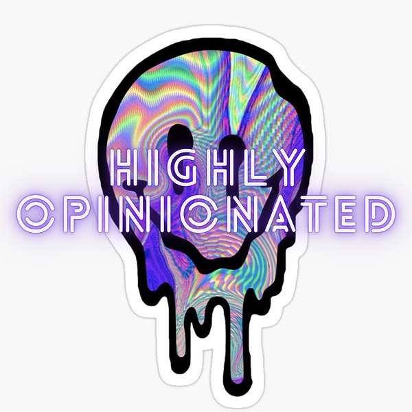 Highly Opinionated Podcast Artwork Image