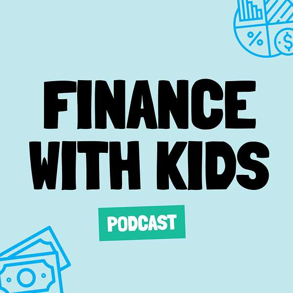Finance With Kids Podcast Artwork Image