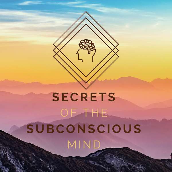 Secrets of the Subconscious Mind  Podcast Artwork Image