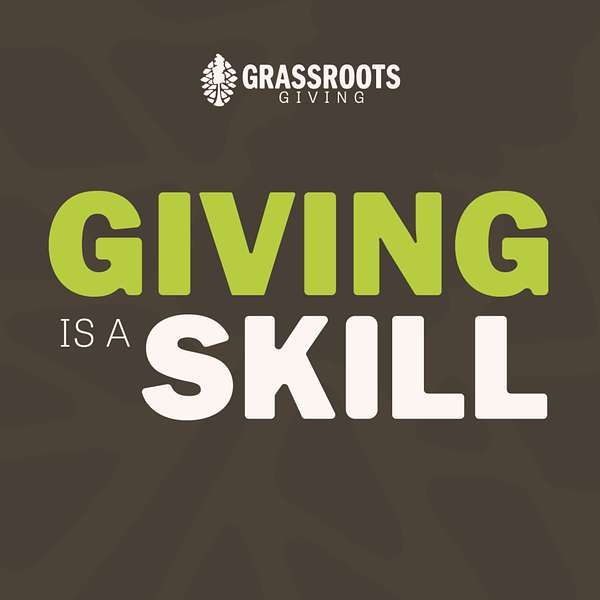 Giving Is A Skill Podcast Artwork Image