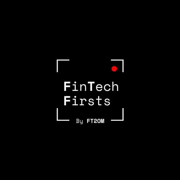 FinTech Firsts Podcast Artwork Image