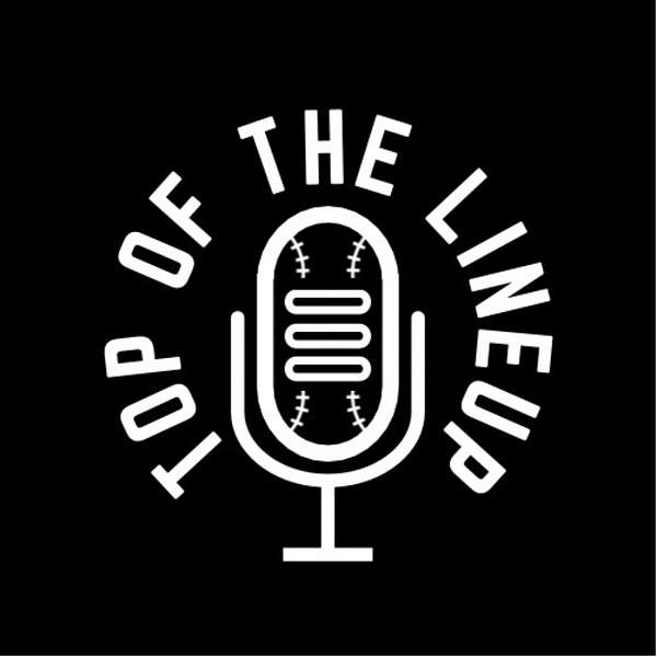 Top of the Lineup Podcast Artwork Image