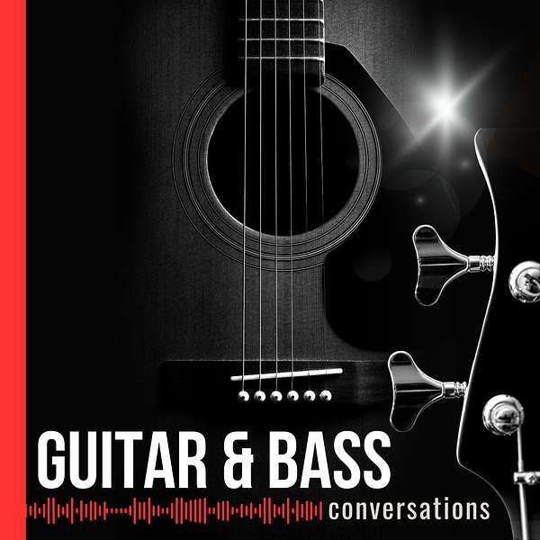 Guitar and Bass Conversations Podcast Artwork Image