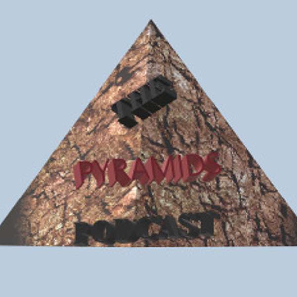 The Pyramids Podcast  Podcast Artwork Image