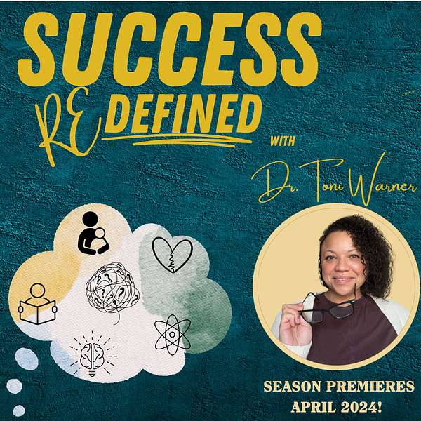 Success Redefined with Dr. Toni Warner Podcast Artwork Image