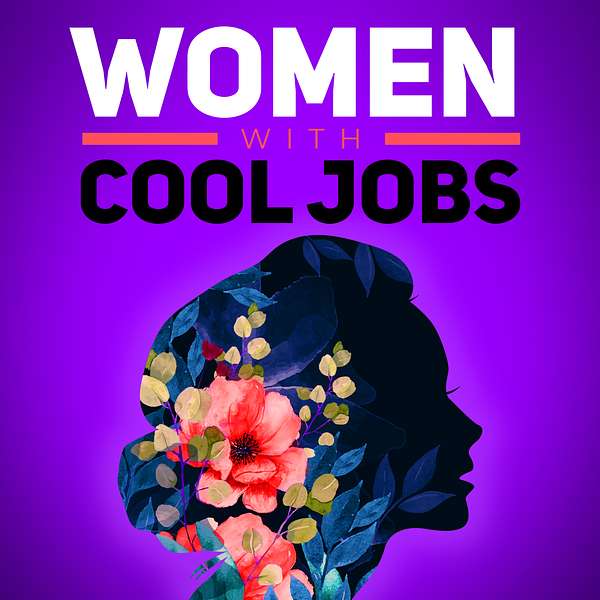 Women with Cool Jobs Podcast Artwork Image