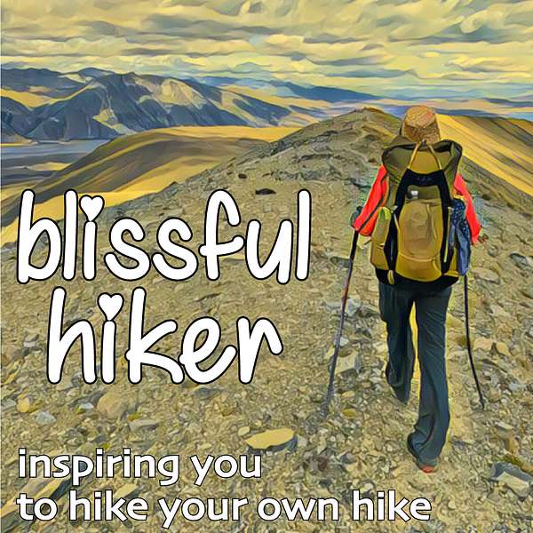 blissful hiker ❤︎ inspiring you to hike your own hike Podcast Artwork Image