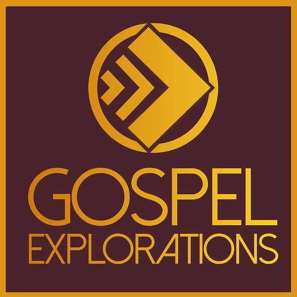 Gospel Explorations Podcast Artwork Image