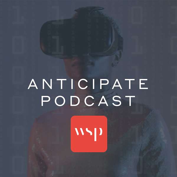 WSP Anticipate Podcast Podcast Artwork Image