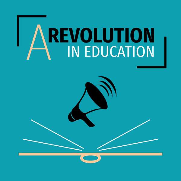 A Revolution in Education – Season 2 Podcast Artwork Image