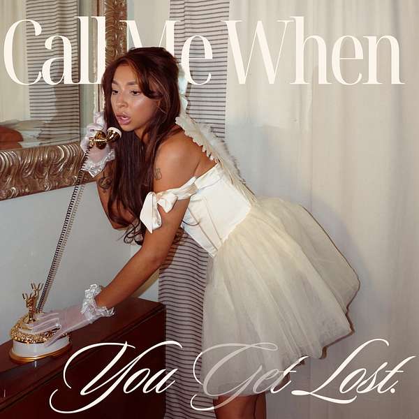 Call Me When You Get Lost Podcast Artwork Image