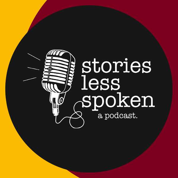 Stories Less Spoken  Podcast Artwork Image