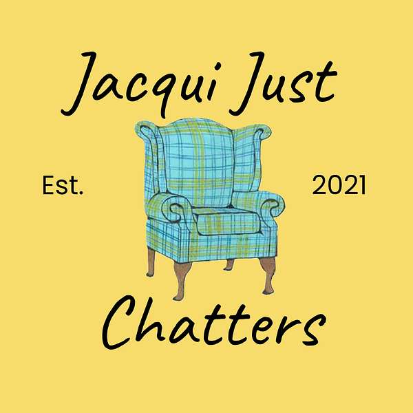 Jacqui Just Chatters Podcast Artwork Image