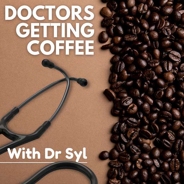 Doctors Getting Coffee Podcast Artwork Image