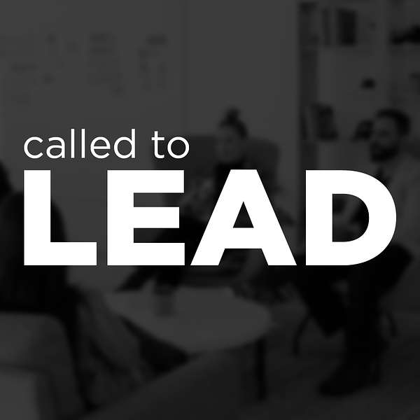 Called To Lead Podcast Artwork Image