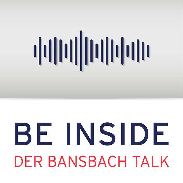 Be Inside – der BANSBACH Talk Podcast Artwork Image