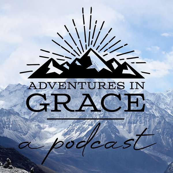 Adventures in Grace: a podcast Podcast Artwork Image