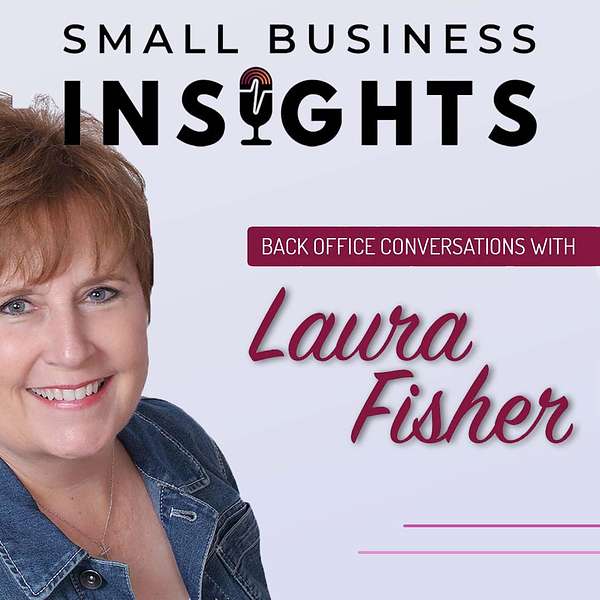 Artwork for Small Business Insights with Laura Fisher