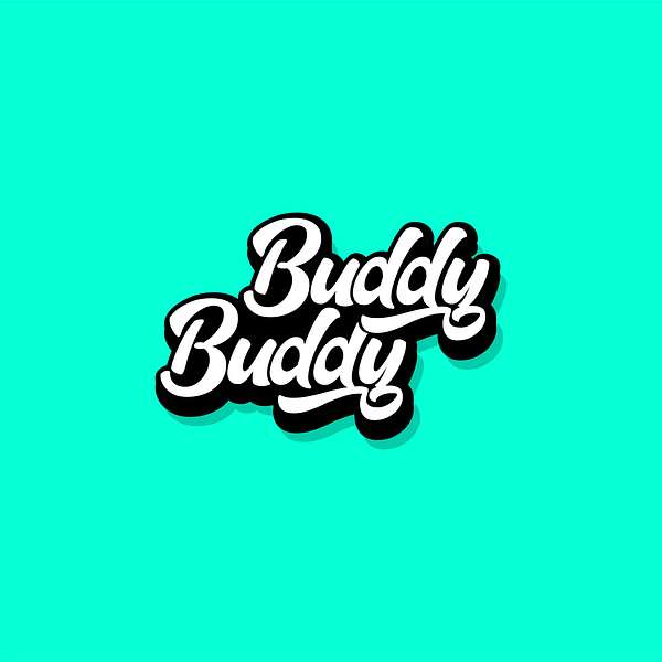 Buddy Buddy Podcast Podcast Artwork Image