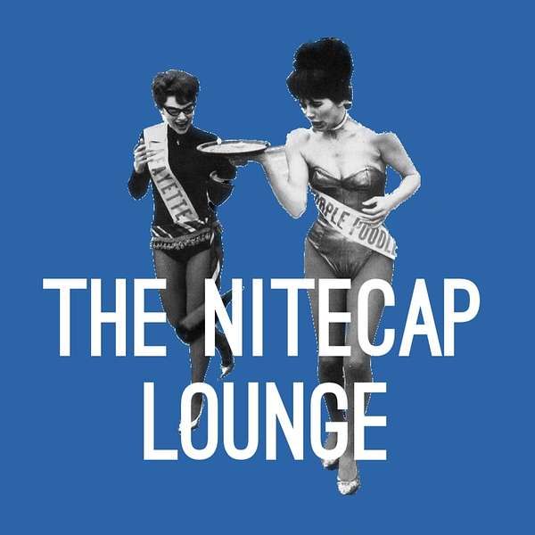 The Nitecap Lounge Podcast Artwork Image