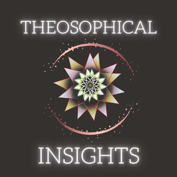 Theosophical Insights Podcast Artwork Image