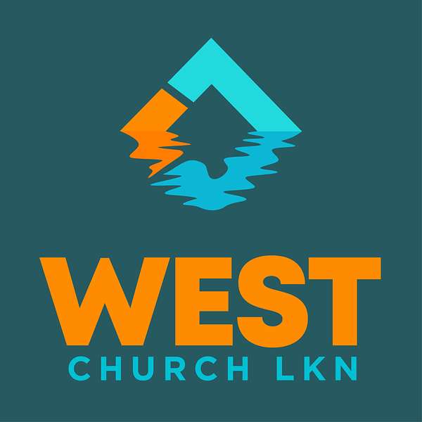 West Church Podcast | Mooresville, Lake Norman, NC | Relevant messages for today Podcast Artwork Image